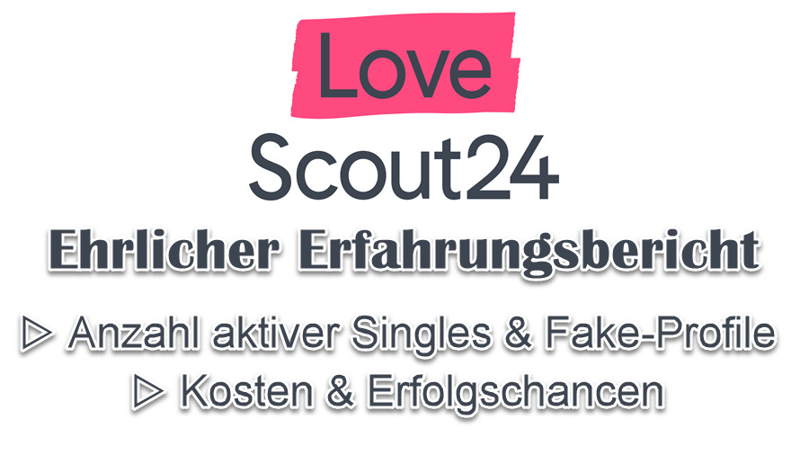 LoveScout24-Test, Erfahrungen und Kosten